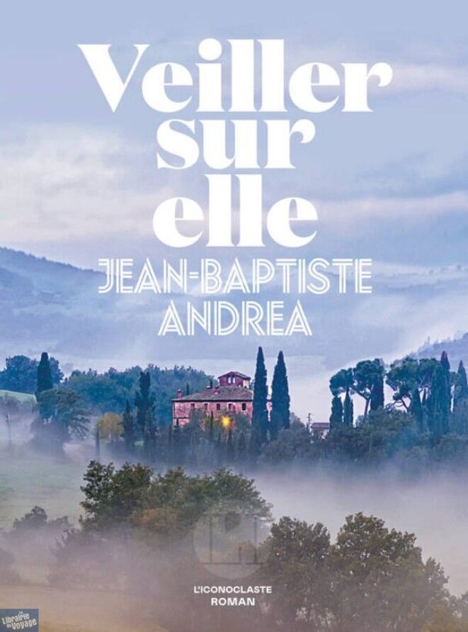 Veiller sur elle de Jean-Baptiste Andrea