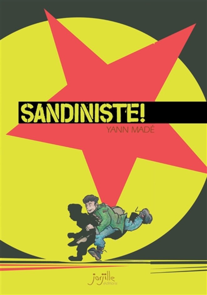 Sandiniste ! de Yann Madé