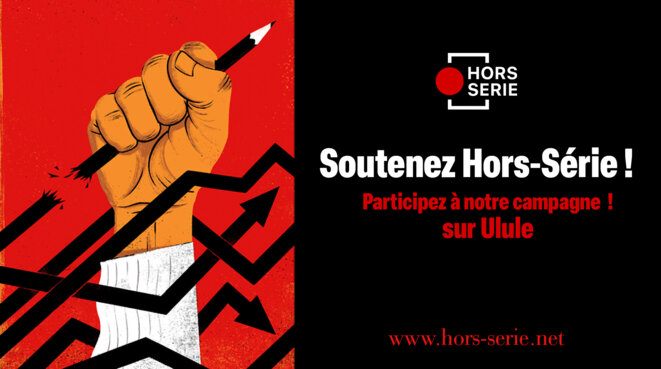 Artistes, intellectuel·le·s et militant·e·s appellent à soutenir Hors-Série