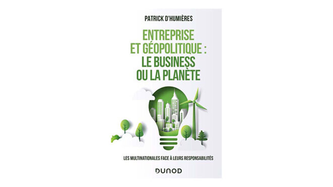 « Entreprises et géopolitique : le business ou la planète » 4 q° à P. d'Humières