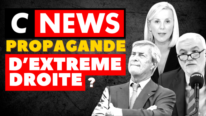 CNews propagande officielle d'extrême droite ?