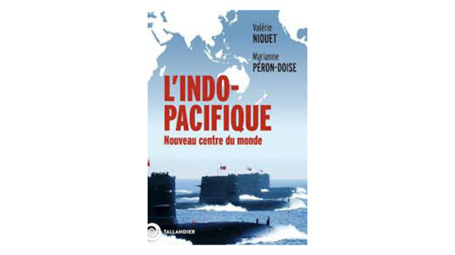 « L'Indo-Pacifique. Nouveau centre du monde » de V. Niquet et M. Péron-Doise