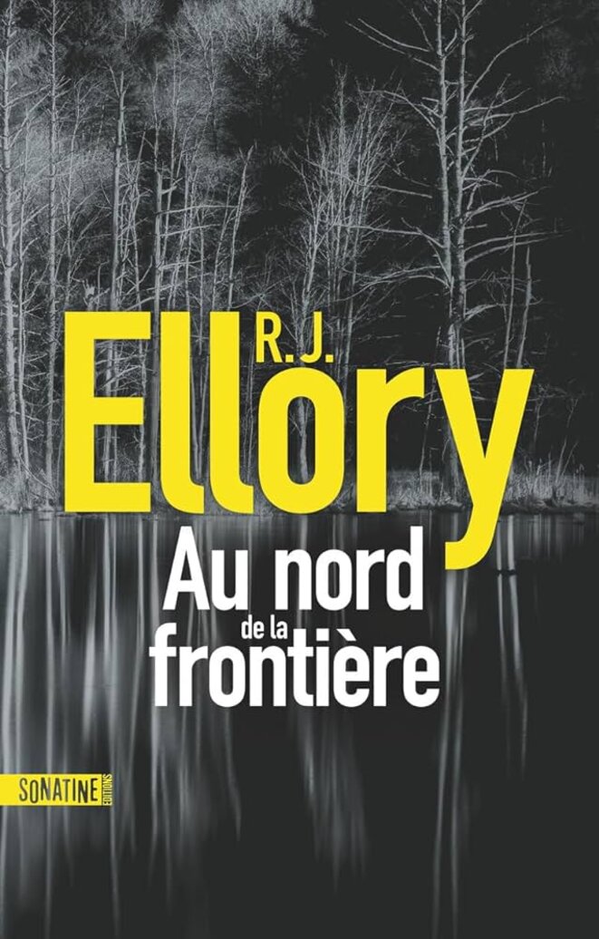 Au nord de la frontière de R.J. Ellory (The Last Highway)