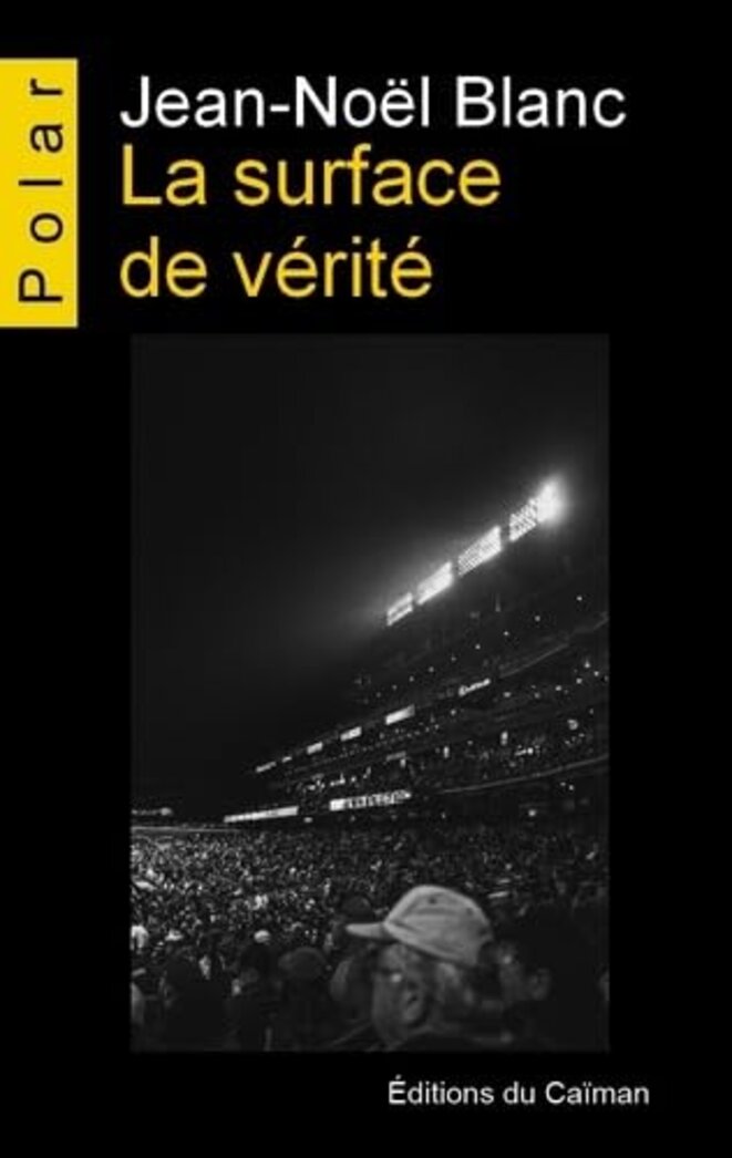 La surface de vérité de Jean-Noël Blanc