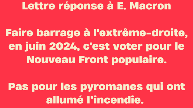 Lettre réponse à E. Macron : faire barrage au RN en 2024 c'est voter Front Populaire
