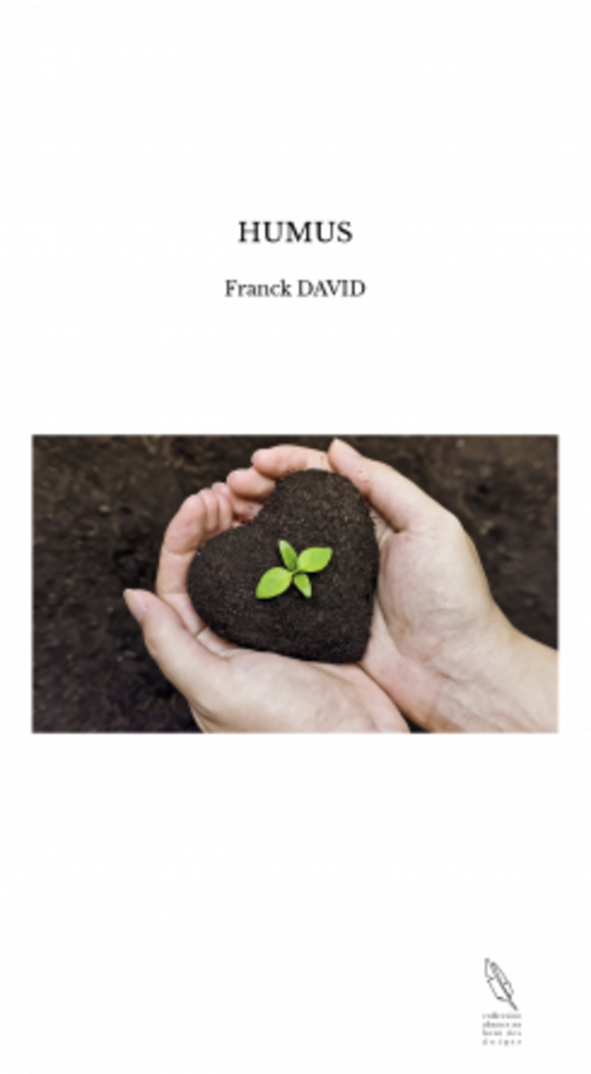 HUMUS, de Franck David, préfacé par Claude Bourguignon