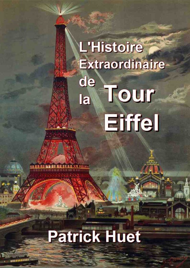 L'histoire extraordinaire de la Tour Eiffel : présentation du livre