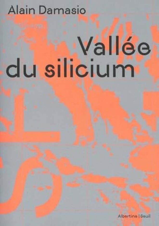 Vallée du Silicium d'Alain Damasio