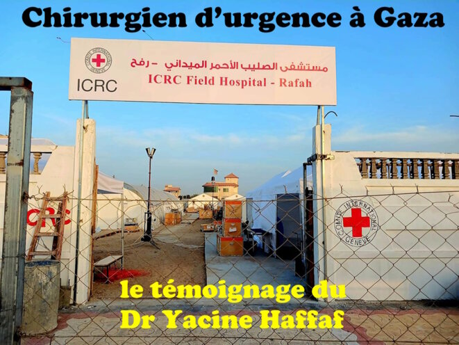 Chirurgien d'urgence à Gaza : le témoignage du Dr Yacine Haffaf