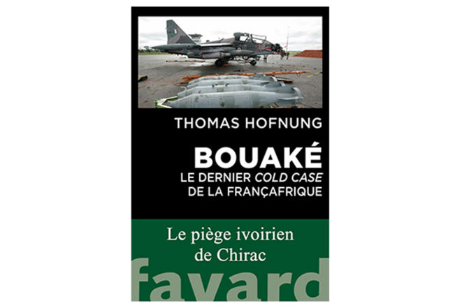 « Bouaké : le dernier cold case de la Françafrique » - 4 questions à Thomas Hofnung