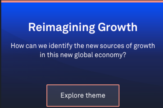 Davos 2025 - Thème N° 2 - Réimaginer la croissance