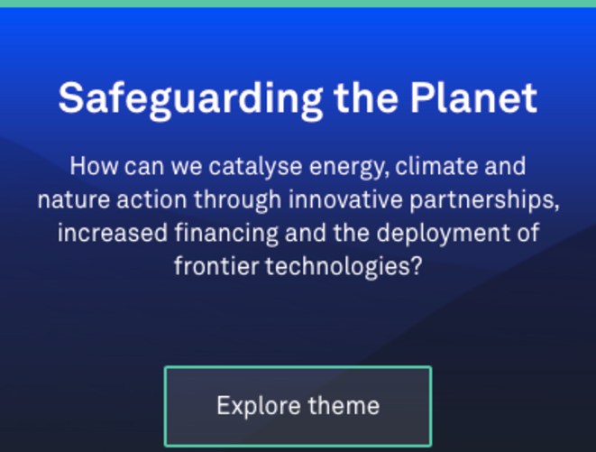 Davos 2025 - Thème N° 4 - Sauvegarder la planète