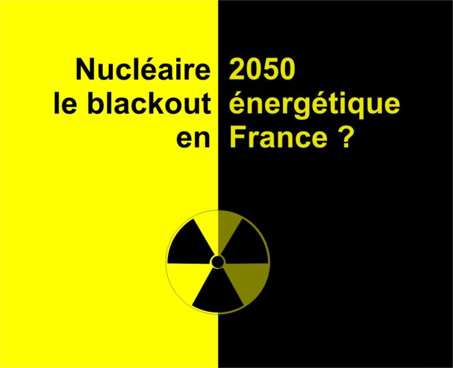 Nucléaire 2050 : le black-out énergétique en France ?