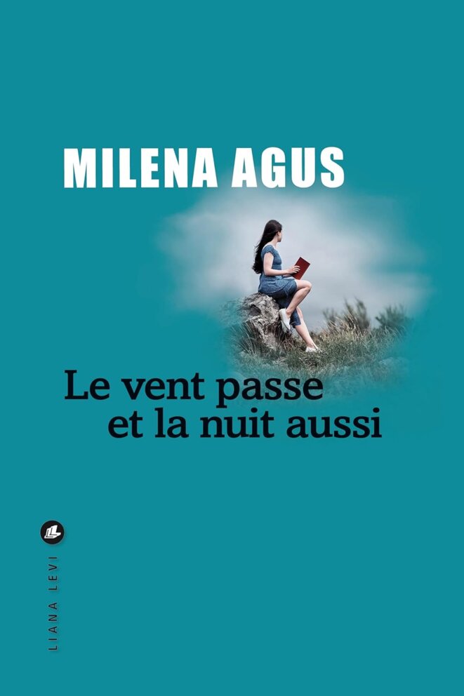 Le vent passe et la nuit aussi de Milena Agus (Notte di vento che passa)