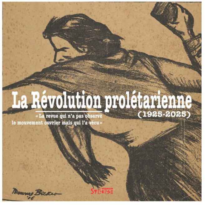 A propos de "La Révolution prolétarienne (1925-2025)", paru chez SYLLEPSE