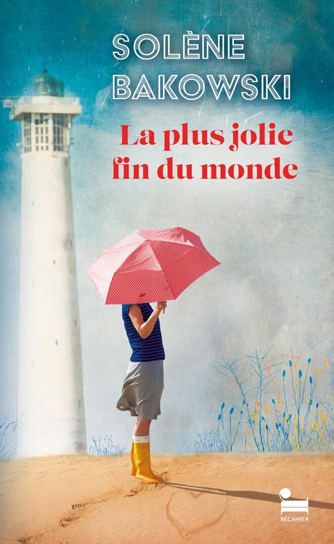La plus jolie fin du monde de Solène Bakowski