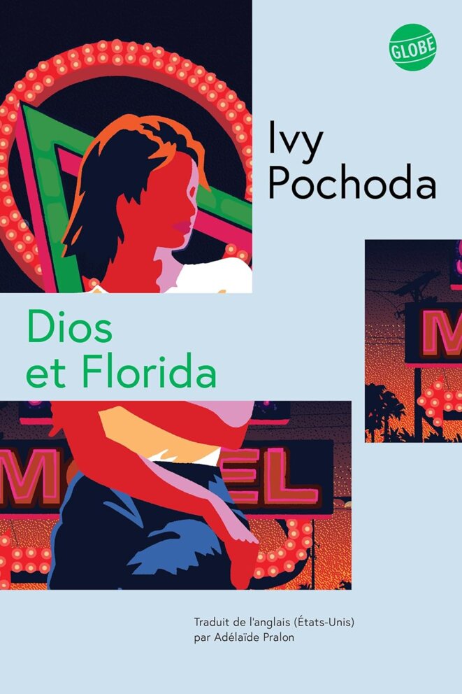 Dios et Florida de Ivy Pochoda (Sing Her Down)