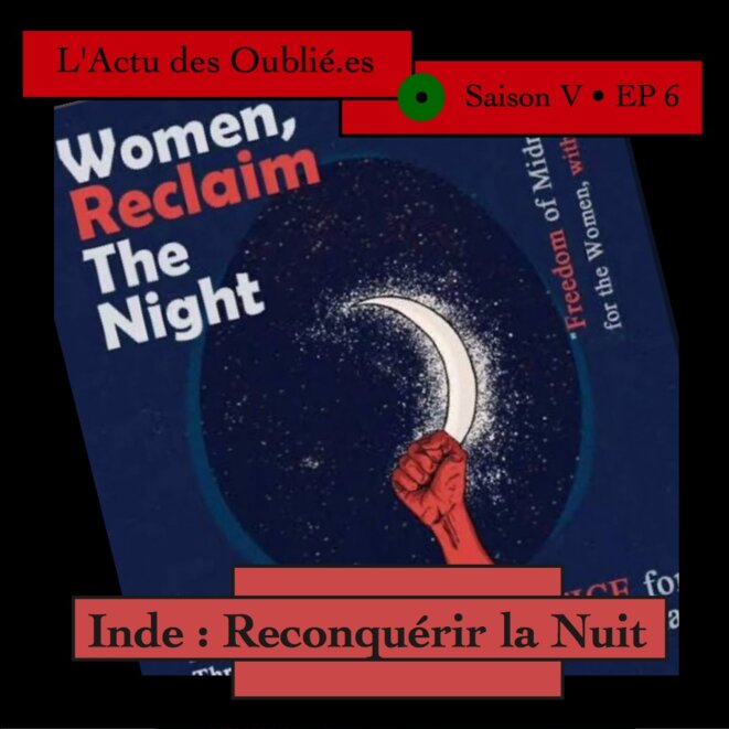 Saison V • Episode 6 • Inde: Reconquérir la Nuit