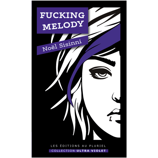 Fucking Melody de Noël Sisinni