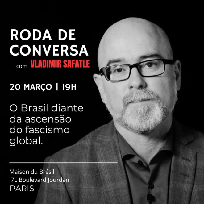 À Paris, ce 20 mars, conférence: "le Brésil, devant l'ascension du fascisme global"