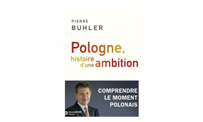 « Pologne, histoire d'une ambition » - 4 questions à Pierre Buhler