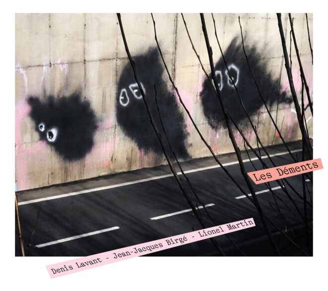 Sortie officielle du double CD des Déments avec Denis Lavant, Lionel Martin et JJB