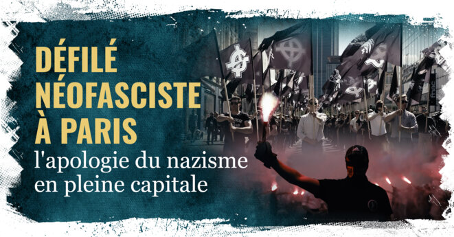 Défilé néofasciste à Paris : l'apologie du nazisme en pleine capitale