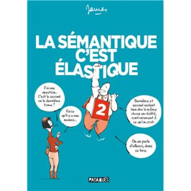 "La Sémantique c'est élastique tome 2" de James