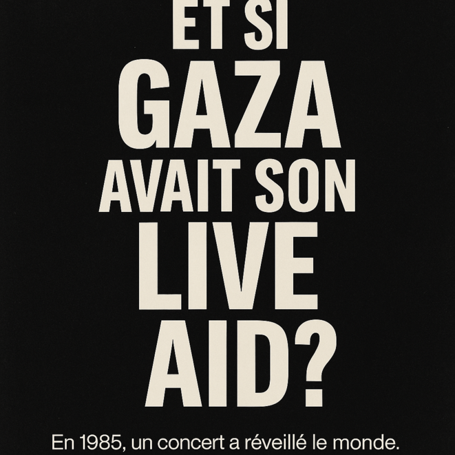 Et si Gaza avait son Live Aid ?