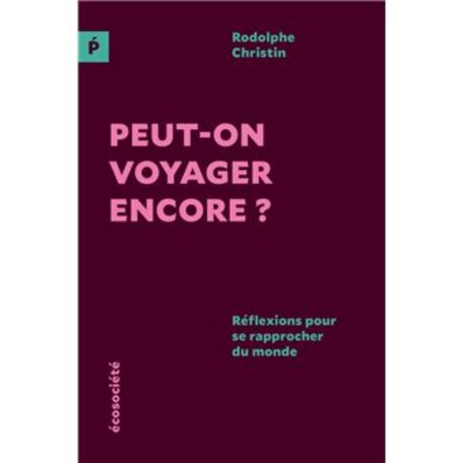 "Peut-on voyager encore ?" de Rodolphe Christin