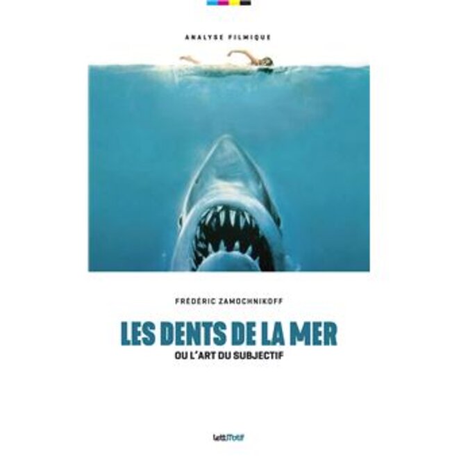 "Les Dents de la mer, ou l'art du subjectif" de Frédéric Zamochnikoff