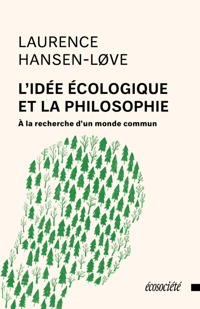 "L'Idée écologique et la philosophie" de Laurence Hansen-Löve