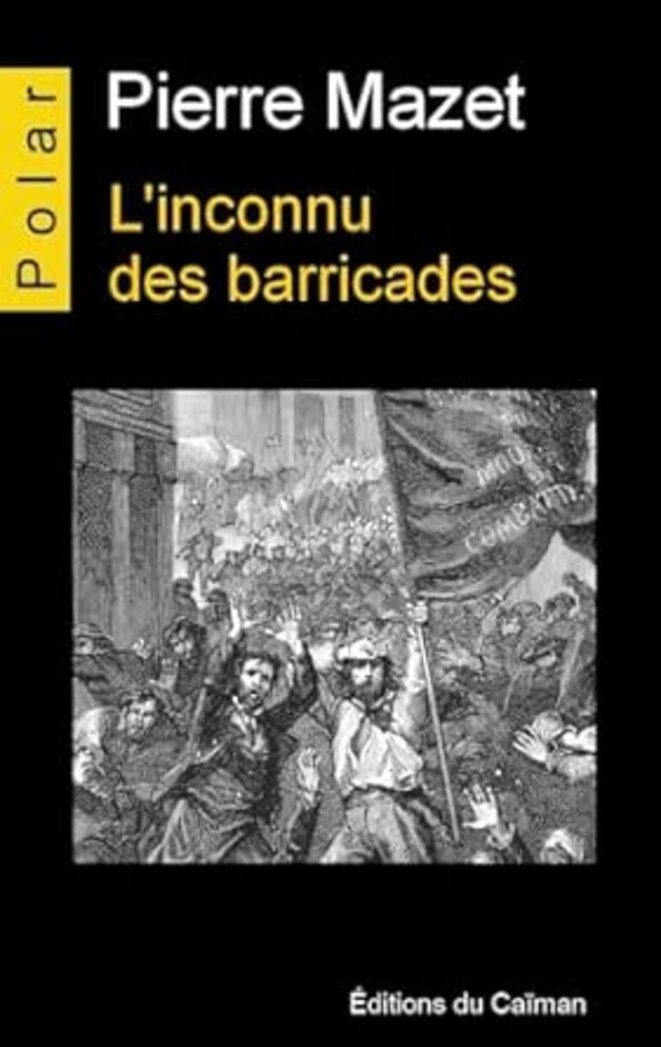 L'inconnu des barricades de Pierre Mazet