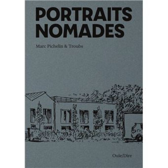 "Portraits nomades" de Marc Pichelin et Troubs