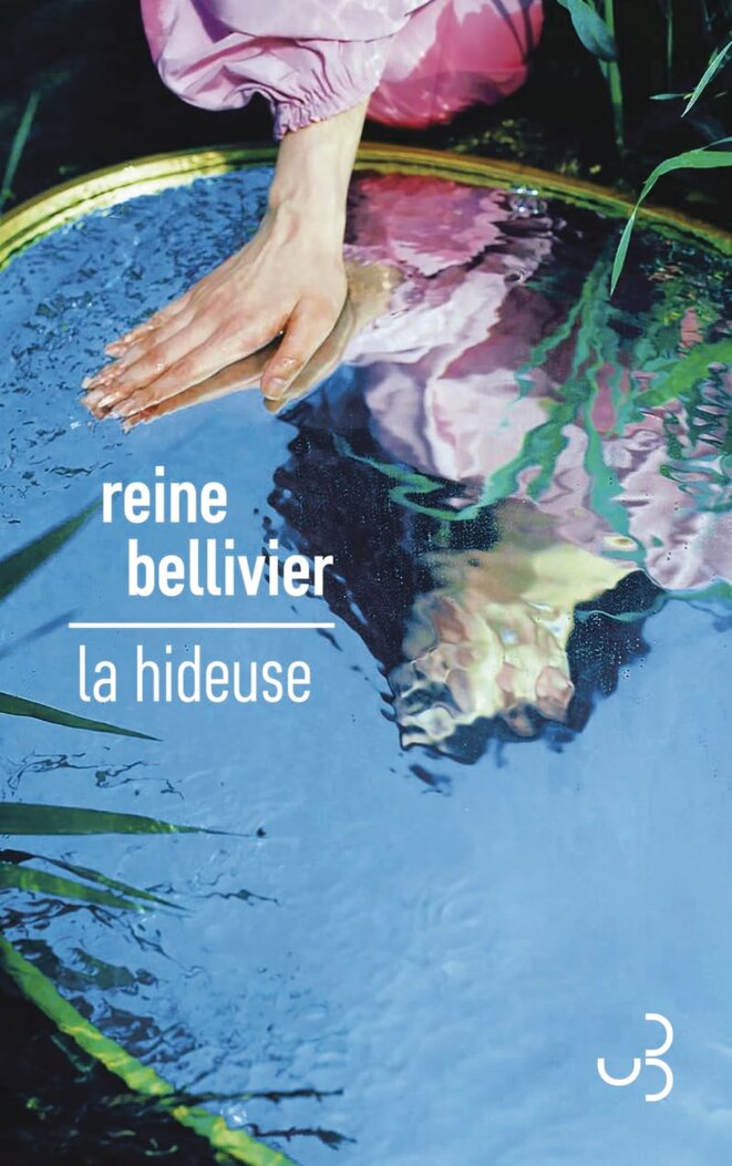 La hideuse de Reine Bellivier