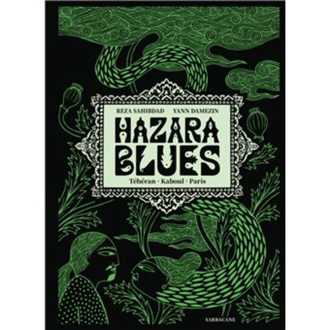 « Hazara Blues. Paris - Téhéran - Kaboul » de Reza Sahibdad et Yann Damezin