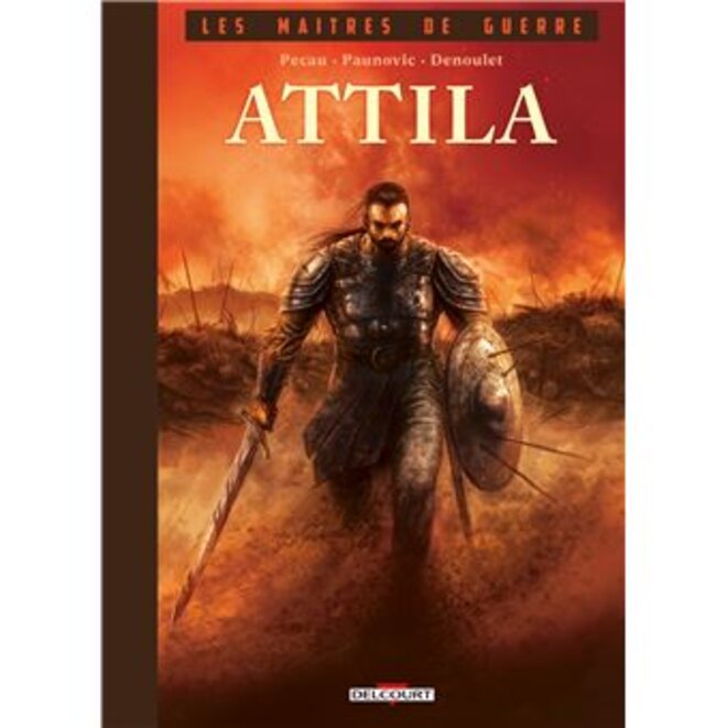 "Attila" de Jean-Pierre Pecau, Dragan Paunovic et Bertrand Denoulet