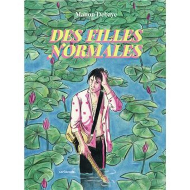 "Des filles normales" un roman graphique de Manon Debaye