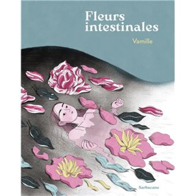"Fleurs intestinales" un roman graphique de Vamille