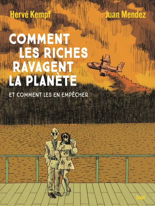 Comment les riches ravagent la planète (et comment les en empêcher)