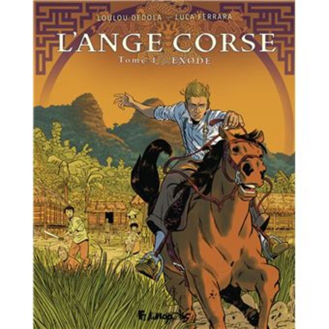 "L'Ange corse. Tome 1 : Exode" de Loulou Dedola et Luca Ferrara