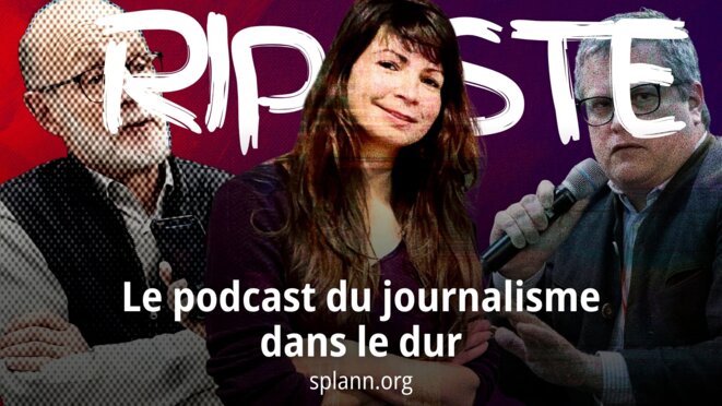 Riposte, le podcast de Splann ! qui décrypte la « guerre des récits »