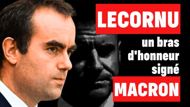 Lecornu Premier ministre : un bras d’honneur signé Macron
