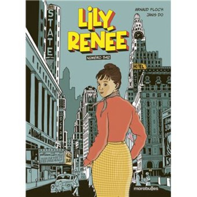 "Lily Renée. Numéro 542" un roman graphique d'Arnaud Floch et Janis Do