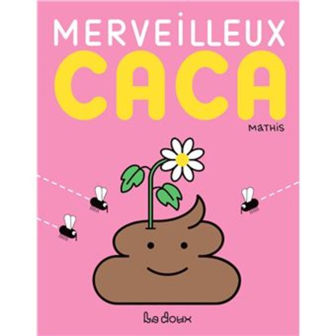 "Merveilleux caca" de Jean-Marc Mathis