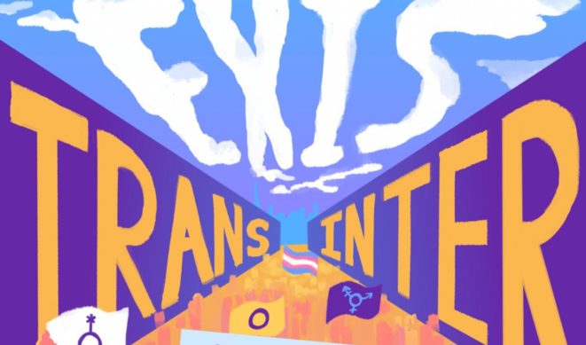 ExisTransInter : face à ceux qui veulent notre mort, résistance des trans et intersexes du monde entier !