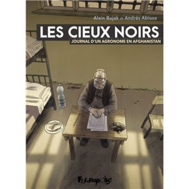 "Les Cieux noirs. Journal d'un agronome en Afghanistan" d'A. Bujak et A. Abiuso
