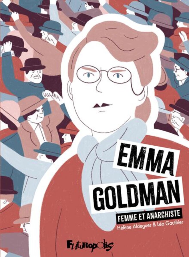 "Emma Goldman. Femme et anarchiste" d'Hélène Aldeguer et Léa Gauthier