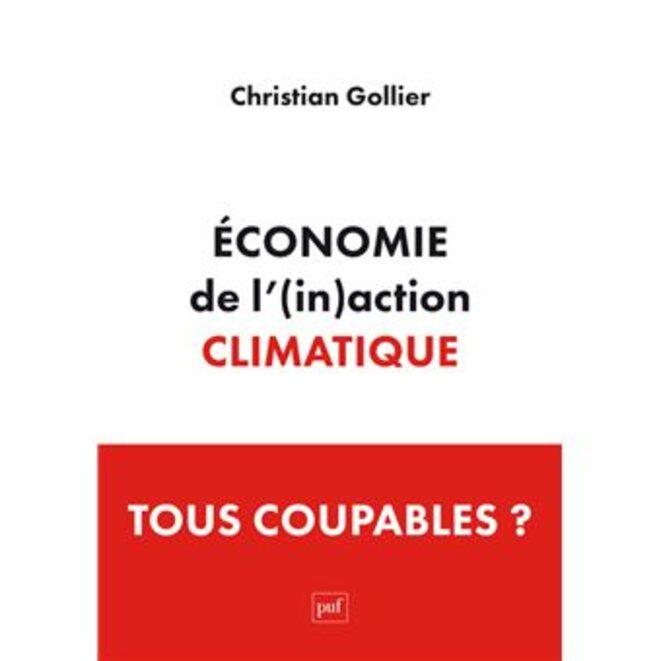 "Économie de l'(in)action climatique" de Christian Gollier