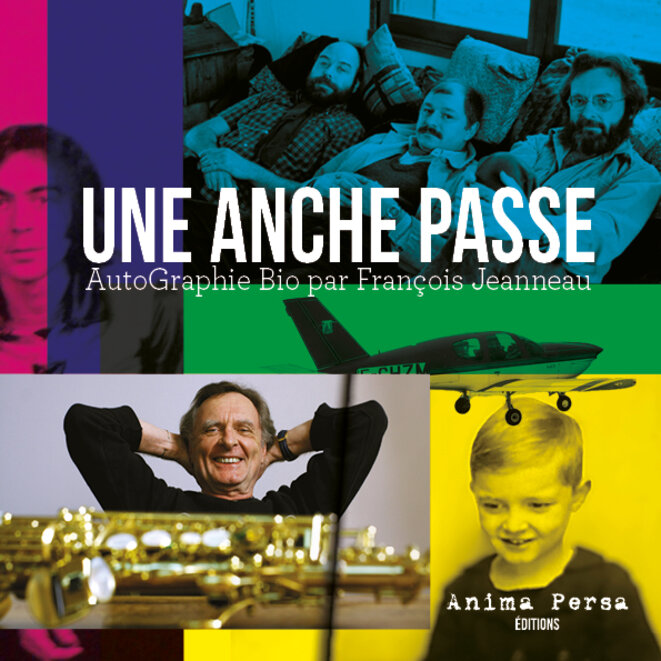 Une anche passe, autographie bio de François Jeanneau